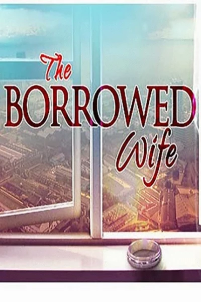 The Borrowed Wife