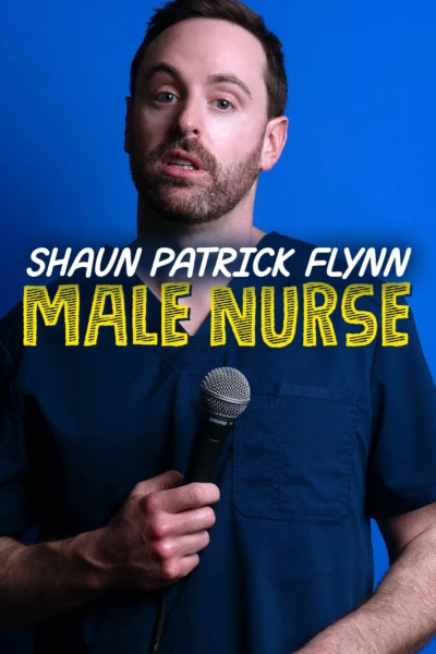 Shaun Patrick Flynn: Male Nurse