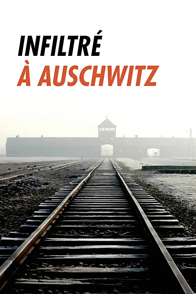 Infiltré à Auschwitz