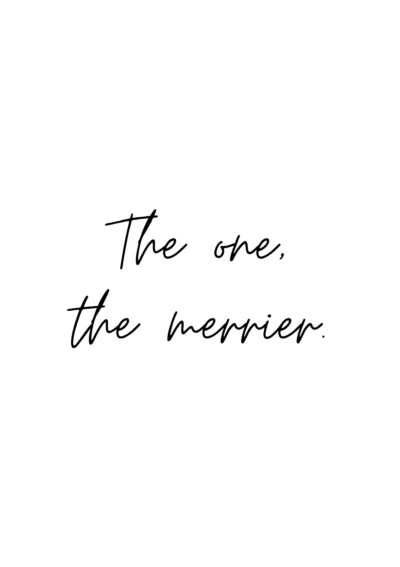 The One, The Merrier