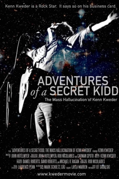 Adventures of a Secret Kidd: The Mass Hallucination of Kenn Kweder