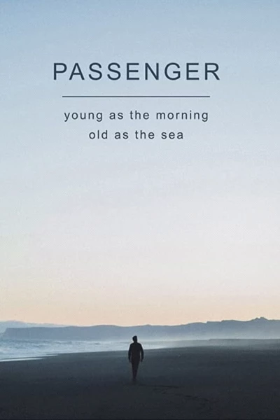 Passenger: Young as the Morning, Old as the Sea