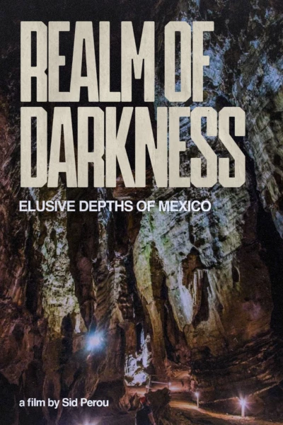 Realm of Darkness - The Elusive Depths of Mexico