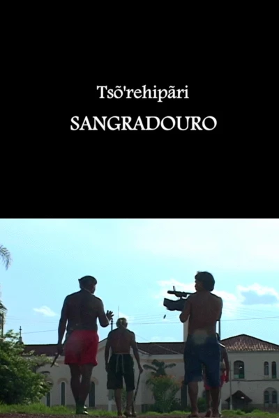 Tsõ'rehipãri - Sangradouro