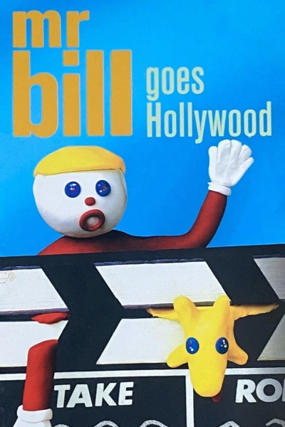 Mr. Bill Goes Hollywood