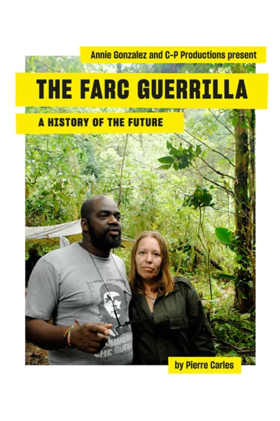 The Farc Guerilla, a History of the Future