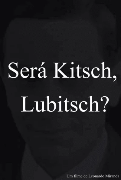 Is it Kitsch, Lubitsch?