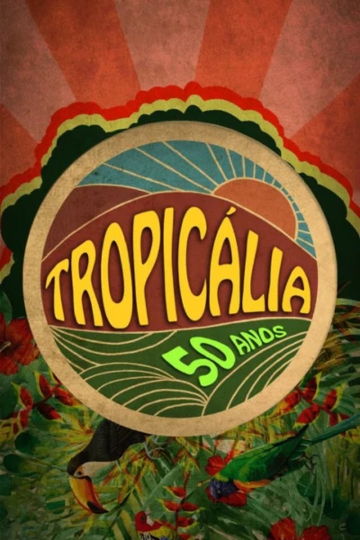 Tropicália: 50 Anos