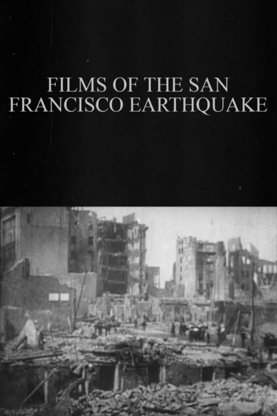 Films of the San Francisco Earthquake