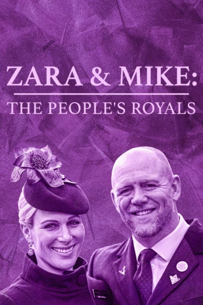Zara & Mike: The People's Royals