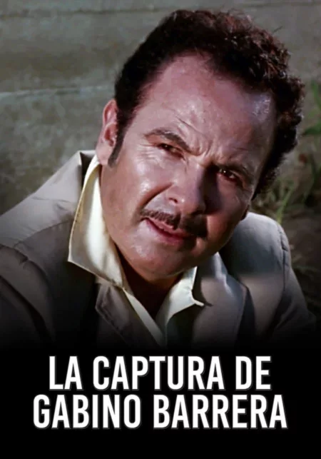 The Capture of Gabino Barrera
