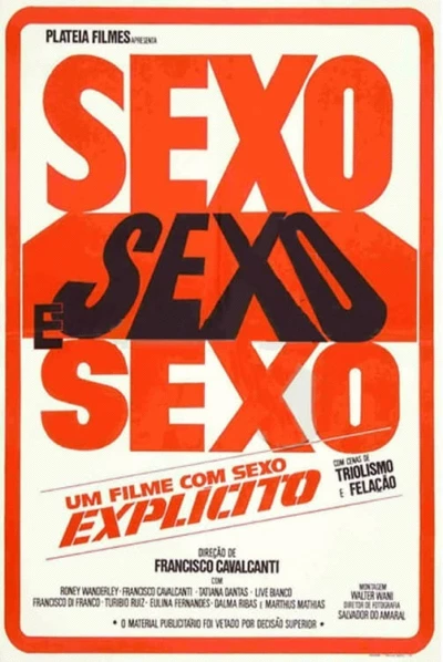 Sexo, Sexo e Sexo