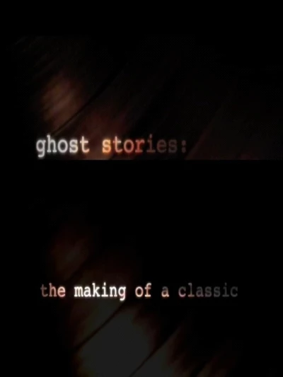 Ghost Stories: The Making of a Classic