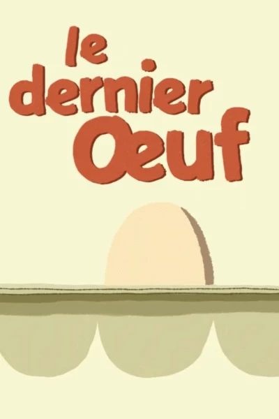 Le Dernier Oeuf