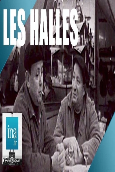 Les Halles, la vie ancienne