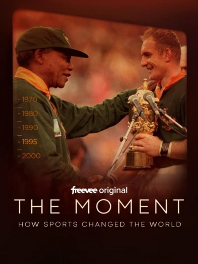 The Moment: How Sports Changed the World