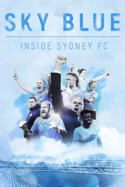 Sky Blue: Inside Sydney FC
