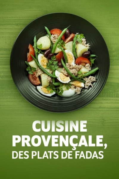 Cuisine provençale, des plats de fadas