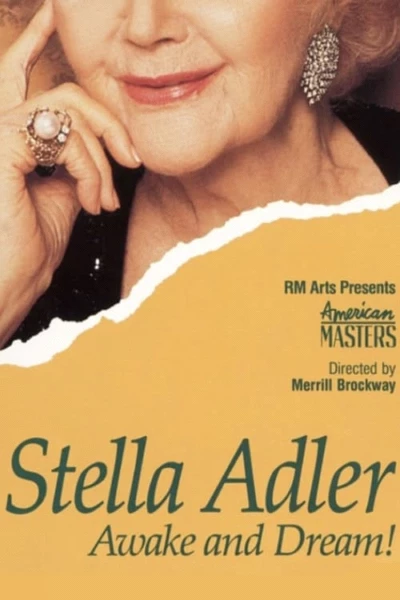 Stella Adler: Awake and Dream!