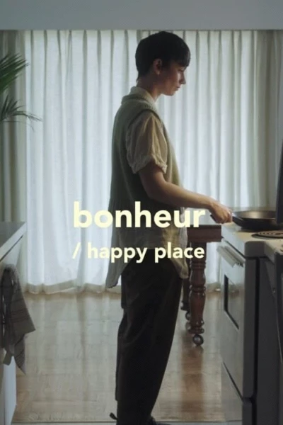 Bonheur/Happy Place