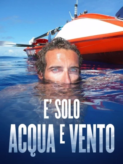 È solo acqua e vento