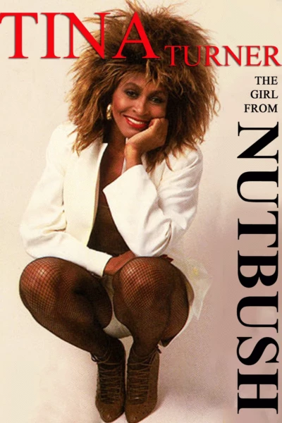 Tina Turner: The Girl from Nutbush