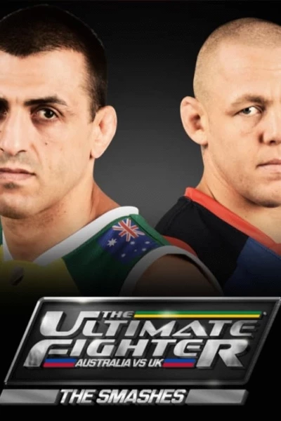 The Ultimate Fighter: Australia vs. UK - The Smashes