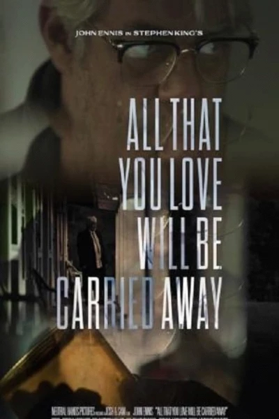All That You Love Will Be Carried Away