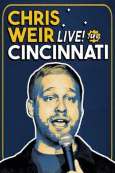 Chris Weir: Live in Cincinnati