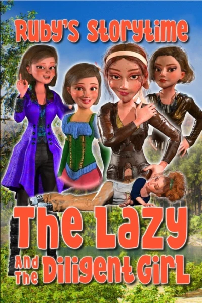 The Lazy And The Diligent Girl, Ruby's Storytime
