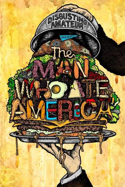 The Man Who Ate America