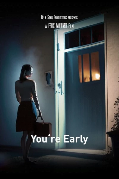 You're Early