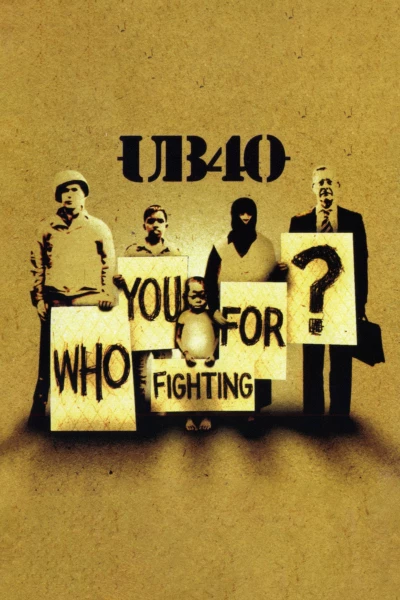 UB40: Who You Fighting For?