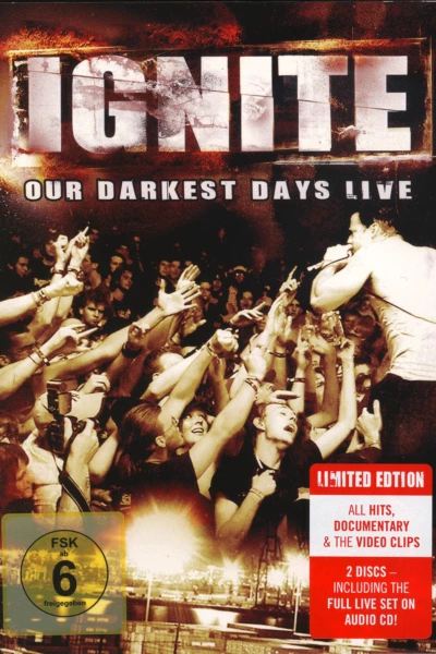 Ignite: Our Darkest Days Live