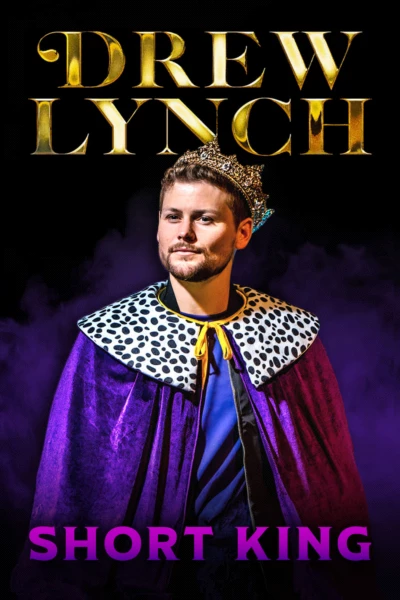 Drew Lynch: Short King