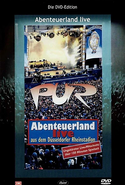 Pur: Abenteuerland - Live aus dem Düsseldorfer Rheinstadion