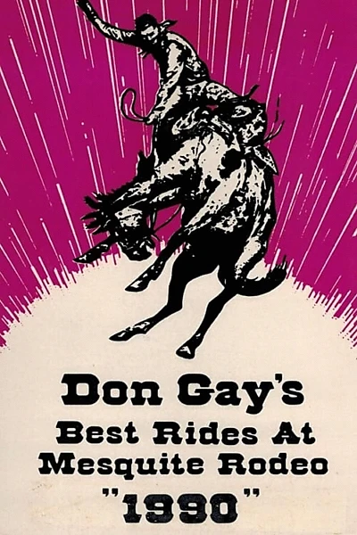 Don Gay's Best Rides at Mesquite Rodeo 1990