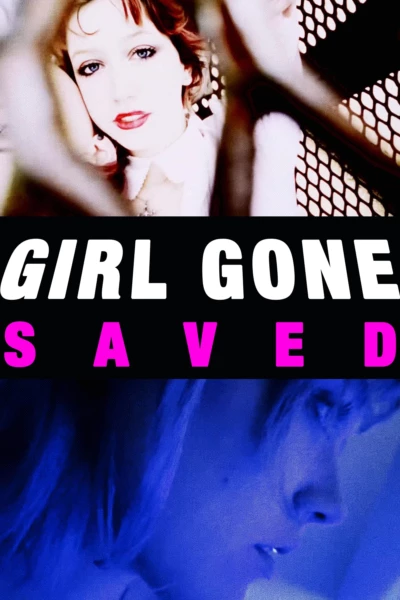 GIRL GONE SAVED!