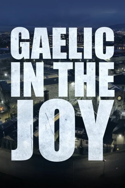 Gaelic In The Joy