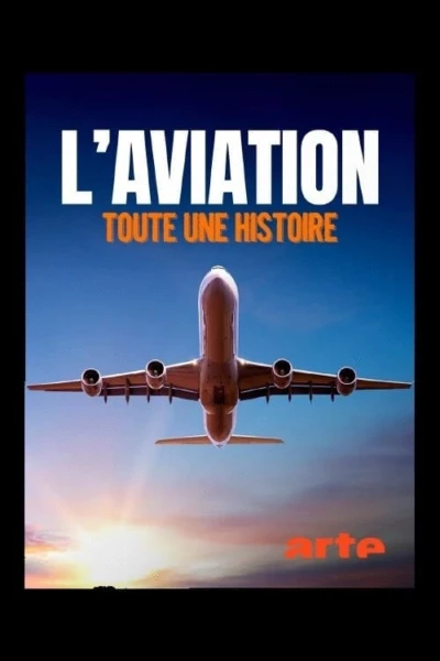 L'aviation, toute une histoire