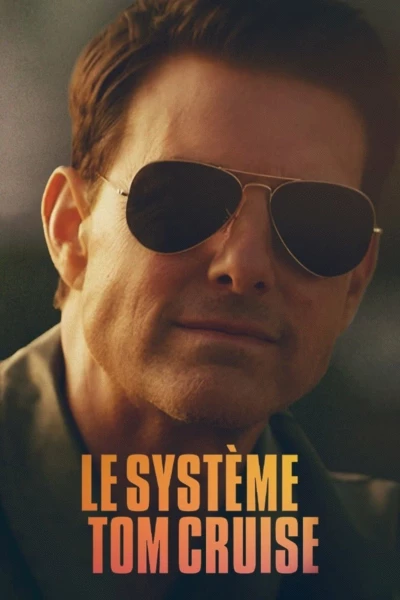 Le Système Tom Cruise
