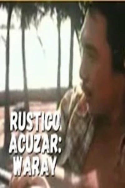 Rustico Acuzar: Waray