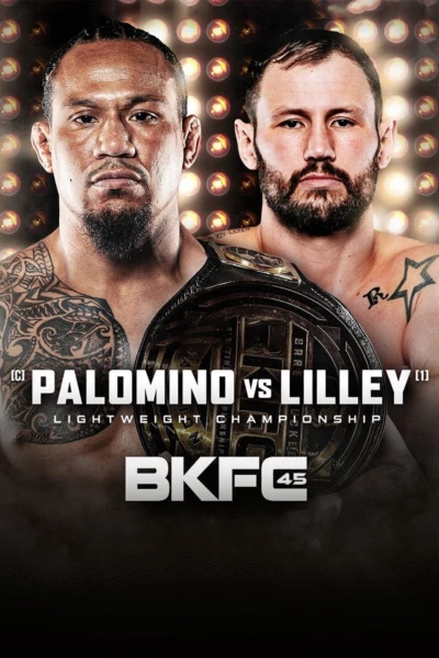 BKFC 45: Palomino vs. Lilley