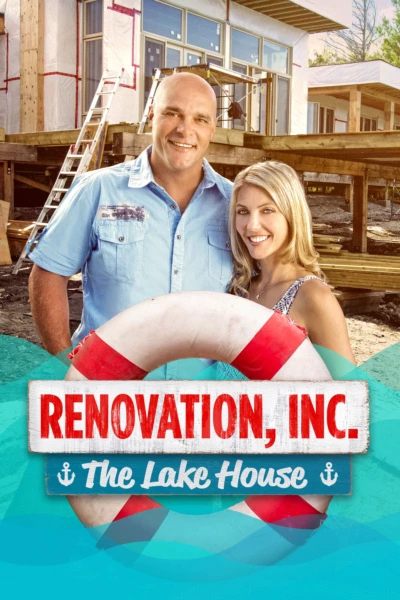 Renovation, Inc: The Lake House