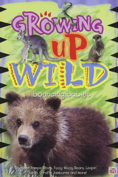 Growing Up Wild: Vol. 3: Bouncing Babies