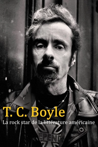 T. C. Boyle - La rock star de la littérature américaine