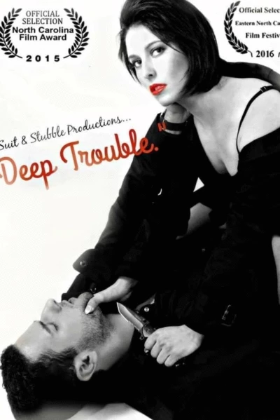 Deep Trouble