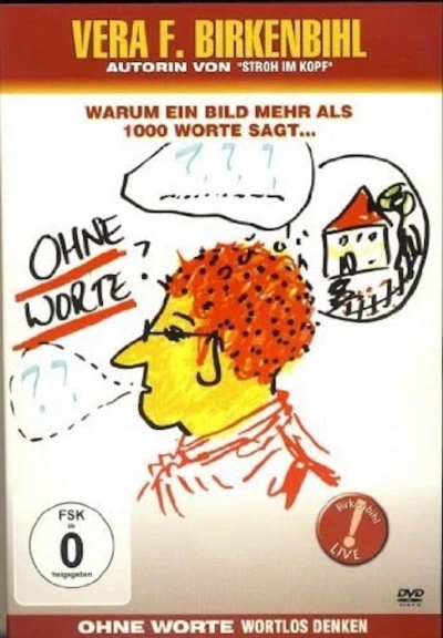 Vera F. Birkenbihl – Ohne Worte - Wortlos denken (Special – Die Anhänge)