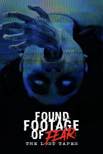Found Footage of Fear: The Lost Tapes