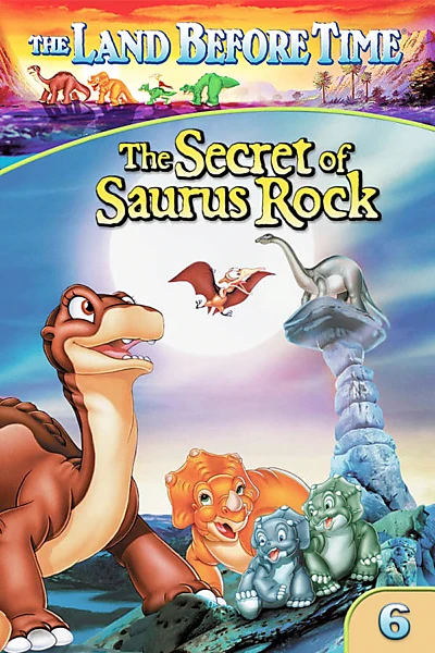 The Land Before Time VI: The Secret of Saurus Rock